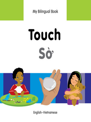 cover image of My Bilingual Book–Touch (English–Vietnamese)